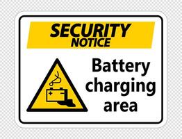 Security notice battery charging area Sign on transparent background vector