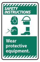 Safety Instructions Sign Wear Protective Equipment,With PPE Symbols on White Background,Vector Illustration vector