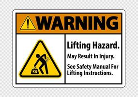 Lifting Hazard,May Result In Injury, See Safety Manual For Lifting Instructions Symbol Sign Isolate on transparent Background,Vector Illustration vector