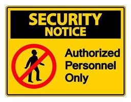 Aviso de seguridad personal autorizado solo signo de símbolo sobre fondo blanco. vector
