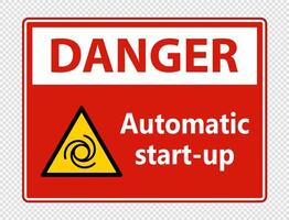 Danger automatic start-up sign on transparent background vector