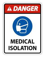 Danger Medical Isolation Sign Isolate On White Background,Vector Illustration EPS.10 vector