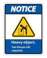 Heavy Object,Two Person Lift Required Sign Isolate On White Background vector