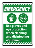 Guantes de uso de emergencia y signo de protección ocular sobre fondo blanco. vector