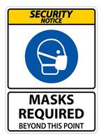 Security Notice Masks Required Beyond This Point Sign Isolate On White Background,Vector Illustration EPS.10 vector