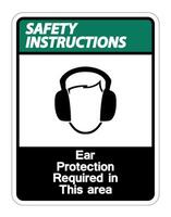 Safety instructions Ear Protection Required In This Area Symbol Sign on white background,Vector Illustration vector