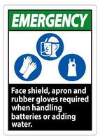 Emergency Sign Face Shield, Apron And Rubber Gloves Required When Handling Batteries or Adding Water With PPE Symbols vector