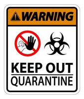 Warning Keep Out Quarantine Sign Isolated On White Background,Vector Illustration EPS.10 vector