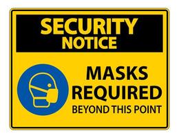 Security Notice Masks Required Beyond This Point Sign Isolate On White Background,Vector Illustration EPS.10 vector