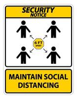 Security Notice Maintain social distancing, stay 6ft apart sign,coronavirus COVID-19 Sign Isolate On White Background,Vector Illustration EPS.10 vector