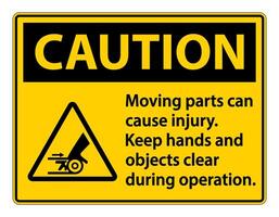 Caution Moving parts can cause injury sign on white background vector