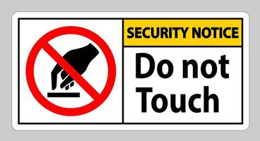 Security Notice Do Not Touch Symbol Sign Isolate On White Background vector