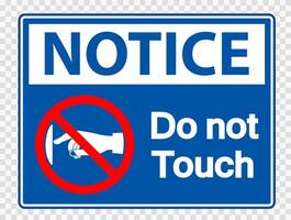 Notice do not touch sign label on transparent background vector