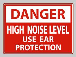 Danger Sign High Noise Level Use Ear Protection on White Background vector