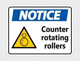 Notice counter rotating rollers sign on transparent background vector