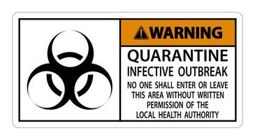 Warning Quarantine Infective Outbreak Sign Isolate on transparent Background,Vector Illustration vector