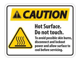 Hot Surface, Do Not Touch, To Avoid Possible Skin Burns, Disconnect And Lockout Power And Allow Surface To Cool Before Servicing Symbol Sign Isolate On White Background,Vector Illustration vector