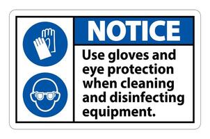 Aviso use guantes y protección para los ojos firmar sobre fondo blanco. vector