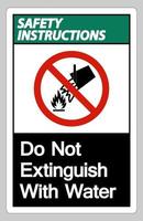 Safety Instructions Do Not Extinguish With Water Symbol Sign On White Background vector
