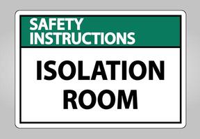 Safety Instructions Isolation room Sign Isolate On White Background,Vector Illustration EPS.10 vector