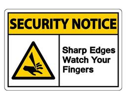 Security notice Sharp Edges Watch Your Fingers Symbol Sign on white background vector