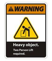 Heavy Object,Two Person Lift Required Sign Isolate On White Background vector