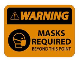 Warning Masks Required Beyond This Point Sign Isolate On White Background,Vector Illustration EPS.10 vector