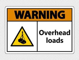 Warning overhead loads Sign on transparent background vector