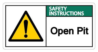 Safety instructions Open Pit Symbol Sign on white background vector