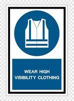 Wear High Visibility Clothing Symbol Sign Isolate on transparent Background,Vector Illustration vector