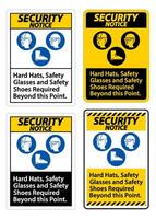 Security Notice Sign Hard Hats, Safety Glasses And Safety Shoes Required Beyond This Point With PPE Symbol vector