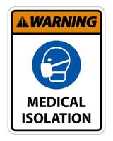 Warning Medical Isolation Sign Isolate On White Background,Vector Illustration EPS.10 vector