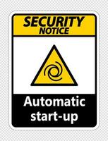 Security notice automatic start-up sign on transparent background vector