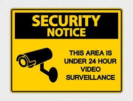 Security notice This Area is Under 24 Hour Video Surveillance Sign on transparent background vector