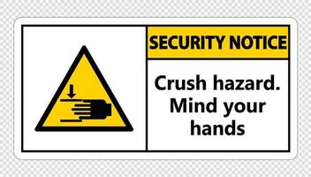 Aviso de seguridad peligro de aplastamiento, recuerde que sus manos firman sobre fondo transparente vector
