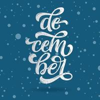 December lettering typography. Typography creative design for greeting card, invitation, poster, holiday banner, blog, T-shirt print. Modern winter calligraphy. Vector illustration.