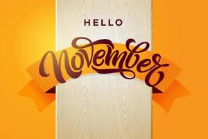 hola tipografía de noviembre. Caligrafía de pincel moderno con cinta naranja sobre textura de madera blanca. letras vectoriales para tarjetas de felicitación, banner de redes sociales, diseño de impresión. ilustración vectorial. vector