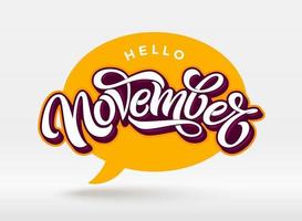 Hello November typography with speech bubble on white background. Brush lettering for banner, poster, greeting card. Vector handwritten lettering.