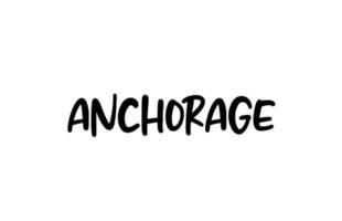 Anchorage City tipografía manuscrita palabra texto letras a mano. texto de caligrafía moderna. de color negro vector