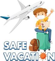 Safe Vacation logo with tourist man wears mask ready to travel during covid-19 pandemic