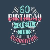 es mi cumpleaños número 60 en cuarentena. Celebración de cumpleaños de 60 años en cuarentena. vector