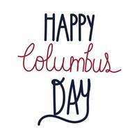 Happy Columbus Day inscription vector