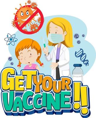 Get Your Vaccine font banner with doctor injecting vaccine to a girl cartoon character