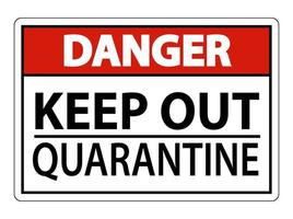 Danger Keep Out Quarantine Sign Isolated On White Background,Vector Illustration EPS.10 vector