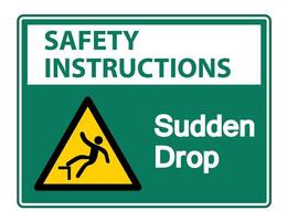 Safety instructions Sudden Drop Symbol Sign On White Background,Vector Illustration vector