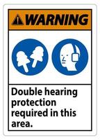 Warning Sign Double Hearing Protection Required In This Area With Ear Muffs and Ear Plugs vector