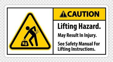 Lifting Hazard,May Result In Injury, See Safety Manual For Lifting Instructions Symbol Sign Isolate on transparent Background,Vector Illustration vector