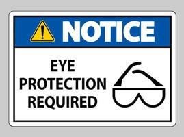 Notice sign Eye Protection Required on white background vector