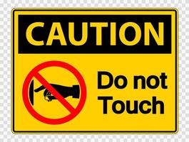 Caution do not touch sign label on transparent background vector