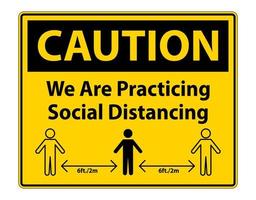 Caution We Are Practicing Social Distancing Sign Isolate On White Background,Vector Illustration EPS.10 vector